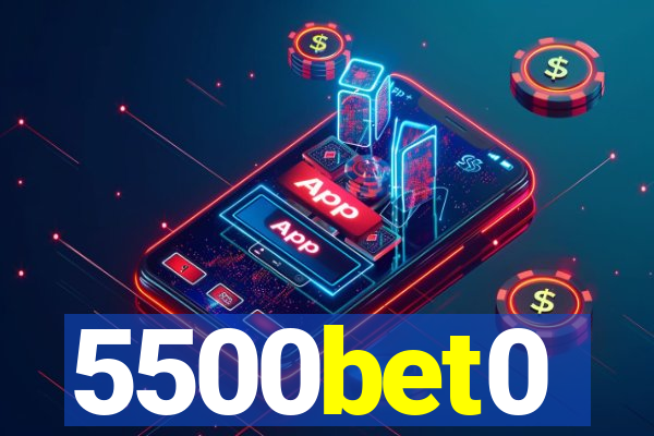 5500bet0