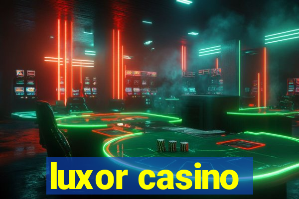 luxor casino