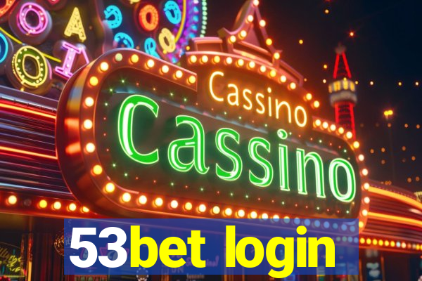 53bet login