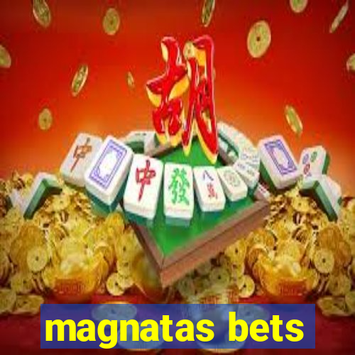 magnatas bets