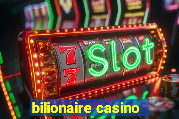 bilionaire casino