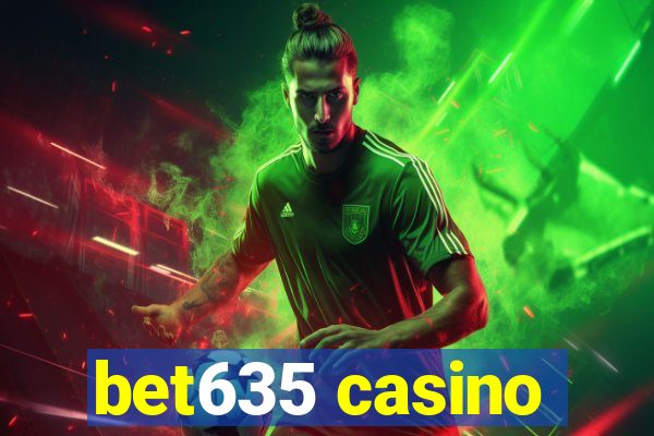 bet635 casino