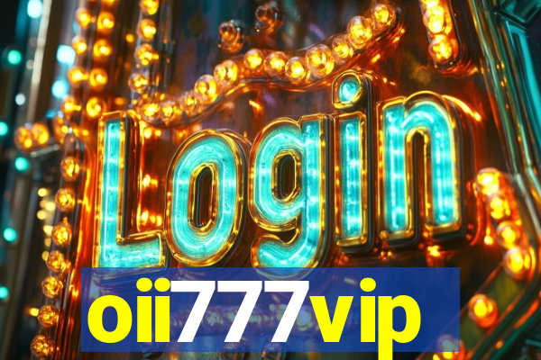 oii777vip