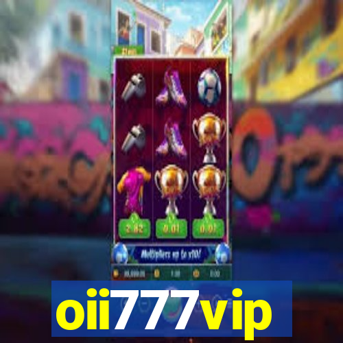 oii777vip