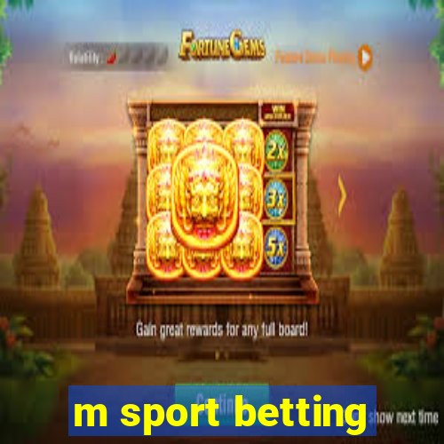 m sport betting