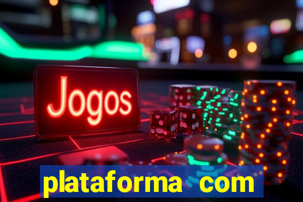 plataforma com b么nus gr谩tis