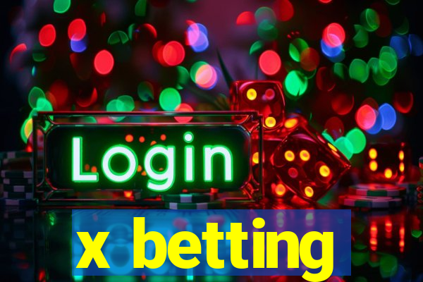 x betting