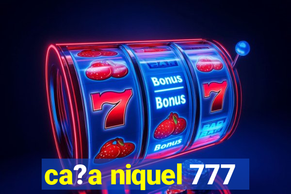 ca?a niquel 777