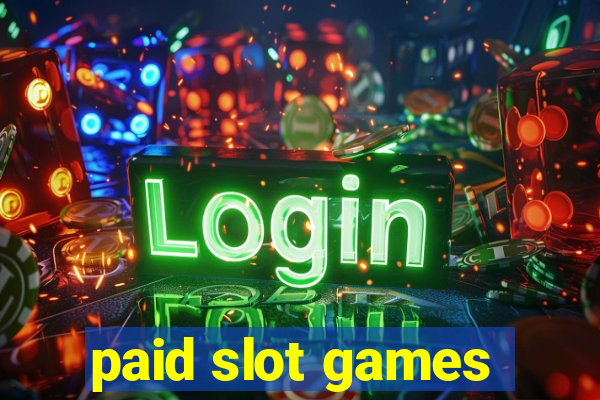 paid slot games