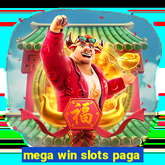 mega win slots paga