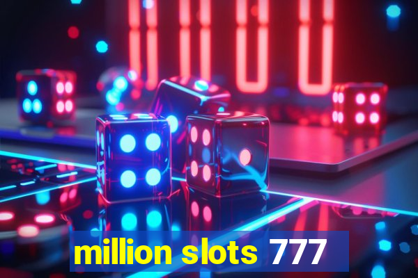 million slots 777