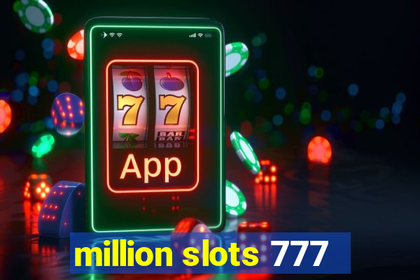 million slots 777