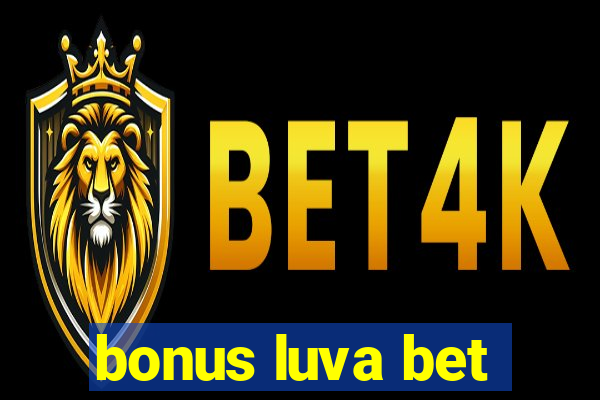 bonus luva bet