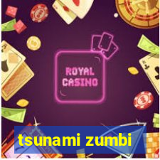 tsunami zumbi