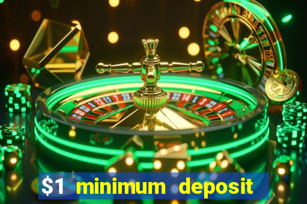 $1 minimum deposit casino australia 2018