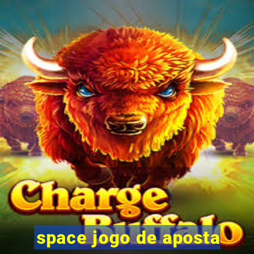 space jogo de aposta