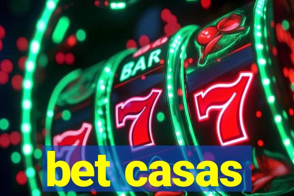 bet casas