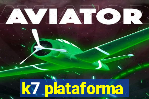 k7 plataforma