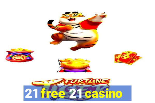 21 free 21 casino