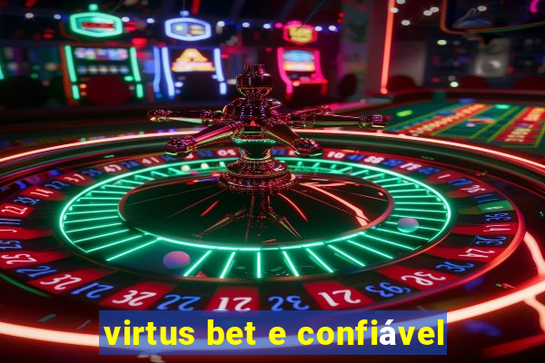 virtus bet e confiável