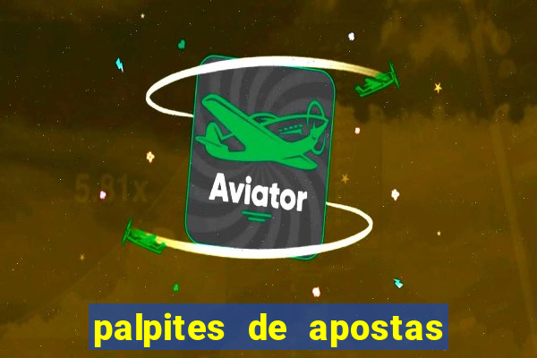 palpites de apostas para hoje