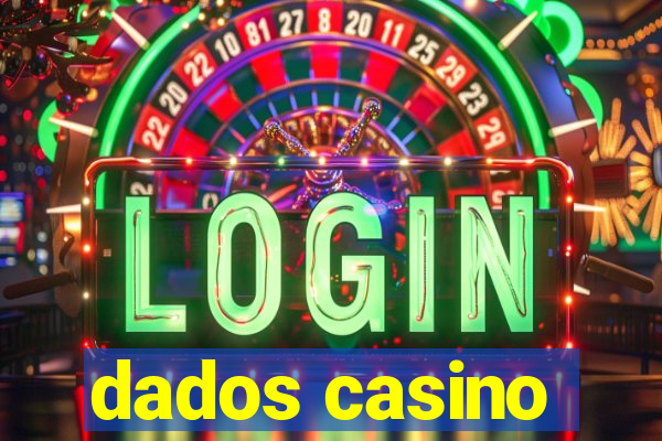 dados casino