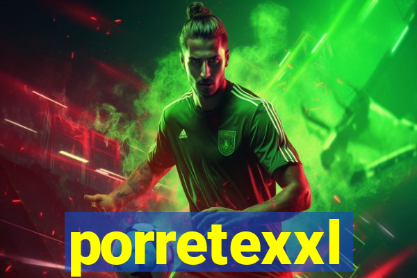 porretexxl