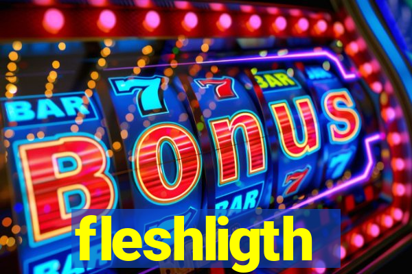 fleshligth