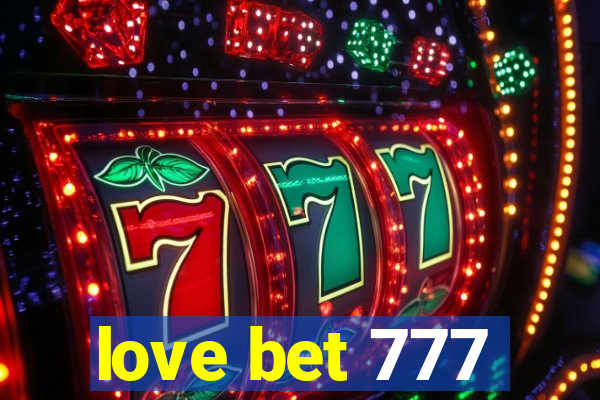 love bet 777