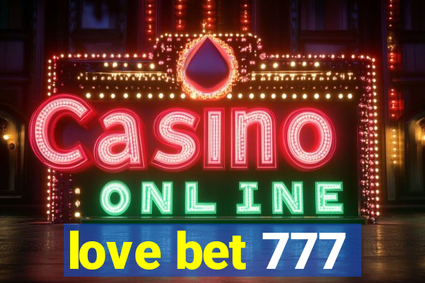 love bet 777