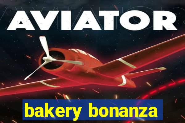 bakery bonanza