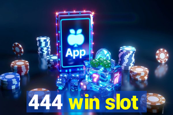 444 win slot