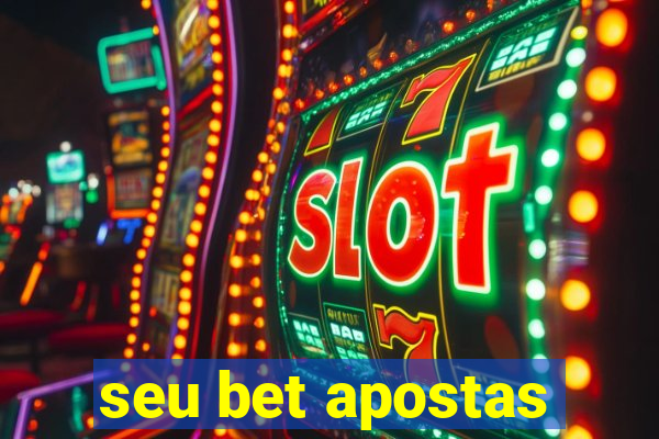 seu bet apostas