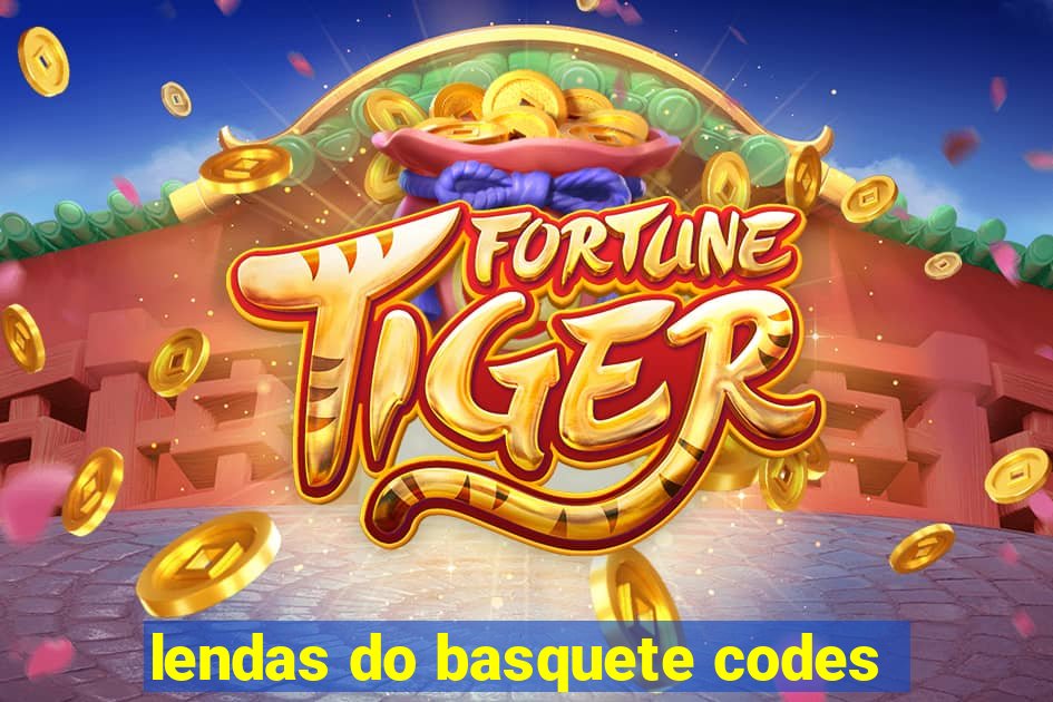 lendas do basquete codes