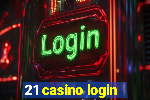 21 casino login