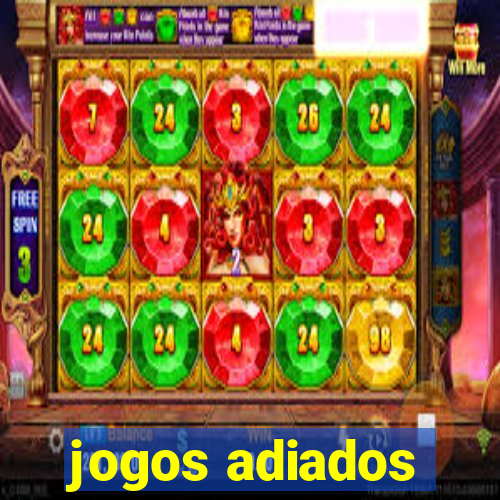 jogos adiados