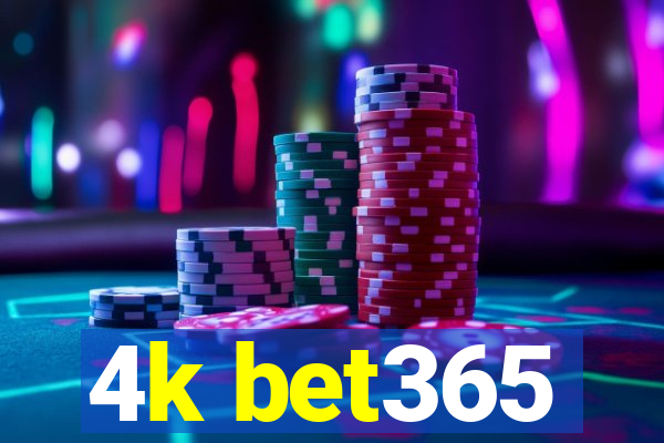 4k bet365