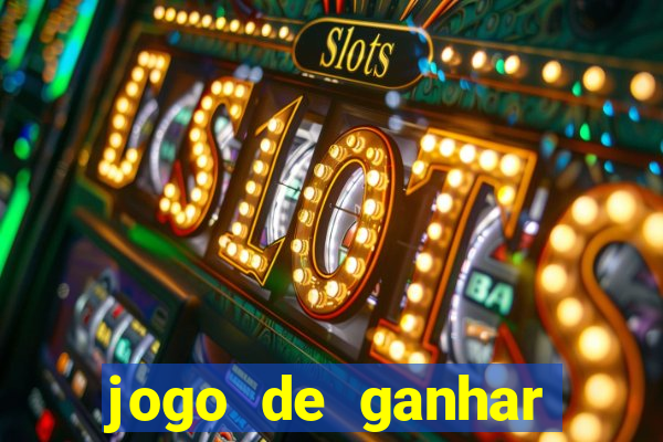 jogo de ganhar dinheiro slot