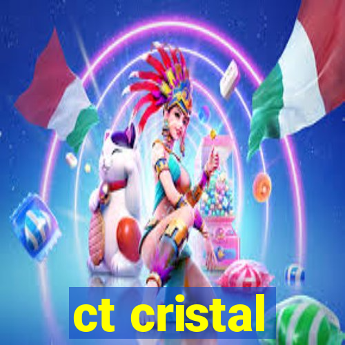 ct cristal