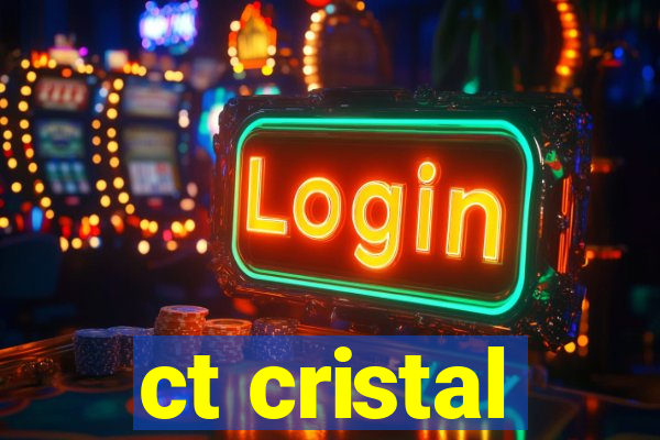 ct cristal