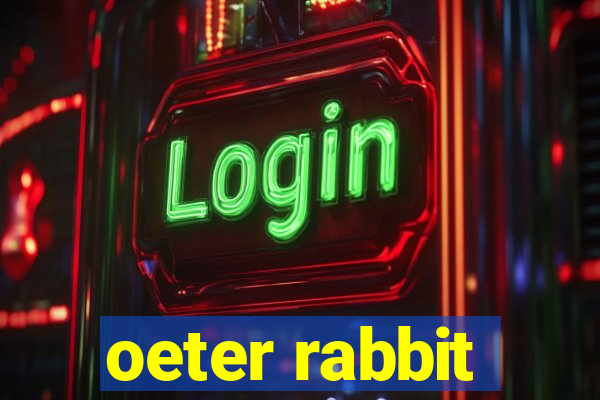 oeter rabbit