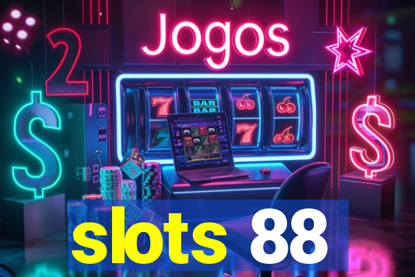 slots 88