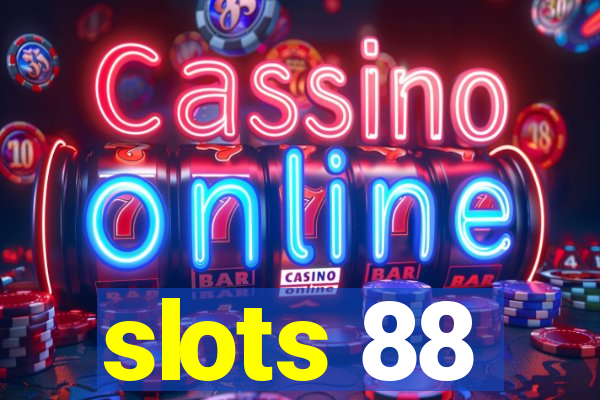 slots 88