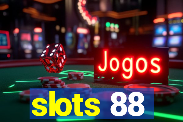 slots 88