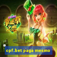 cpf.bet paga mesmo