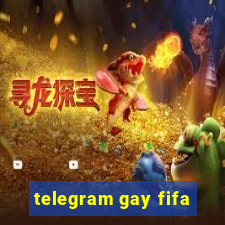 telegram gay fifa