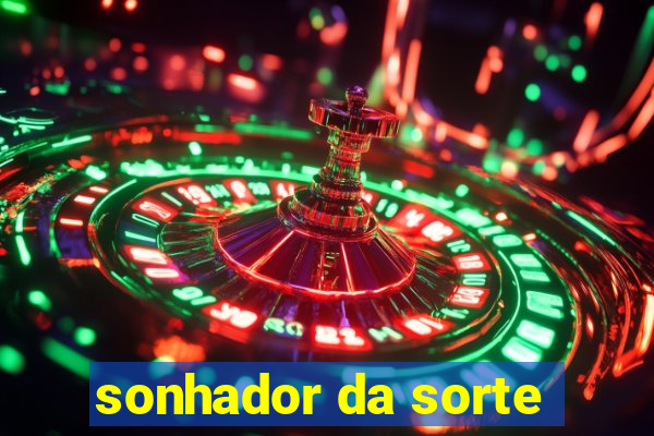 sonhador da sorte