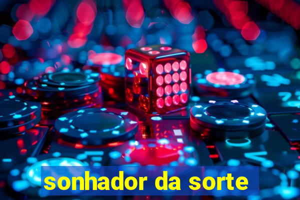 sonhador da sorte