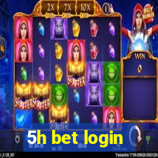 5h bet login