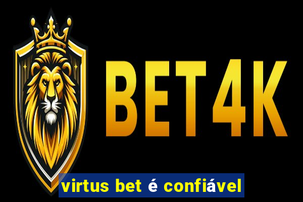 virtus bet é confiável